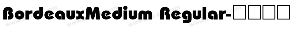 BordeauxMedium Regular字体转换